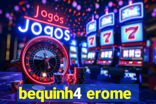 bequinh4 erome